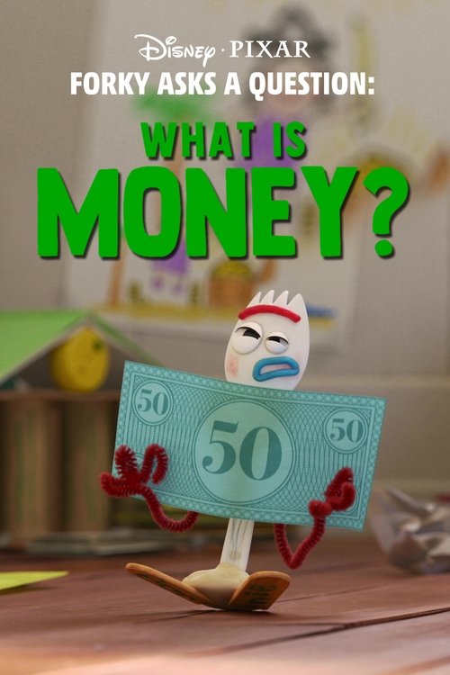 Movie poster for Forky Asks a Question: What Is Money? (2019)