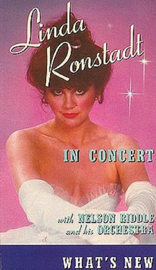 Movie poster for Linda Ronstadt | in Concert: What's New (1984)