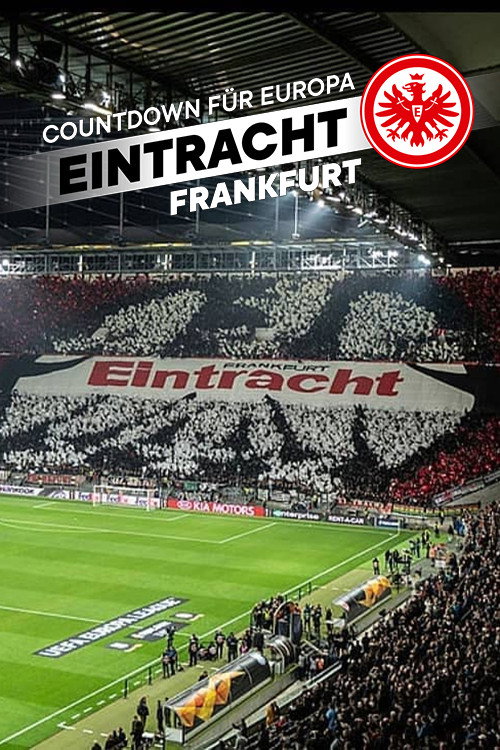 Series poster for Countdown für Europa - Eintracht Frankfurt (2018)