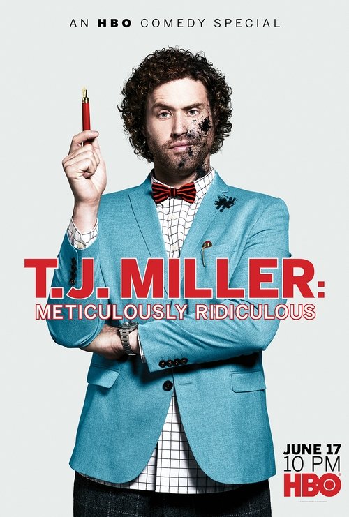 Movie poster for T.J. Miller: Meticulously Ridiculous (2017)