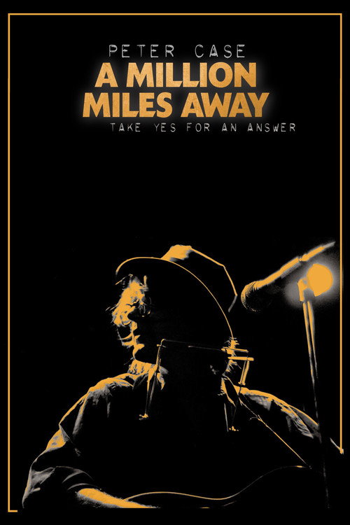 Movie poster for Peter Case: A Million Miles Away (2022)