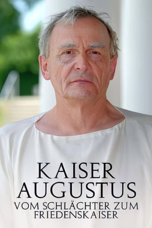 Movie poster for Kaiser Augustus Vom Schlächter zum Friedenskaiser (2022)
