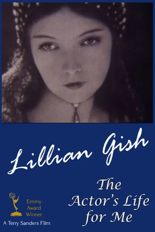 Movie poster for Lillian Gish: The Actor's Life for Me (1988)