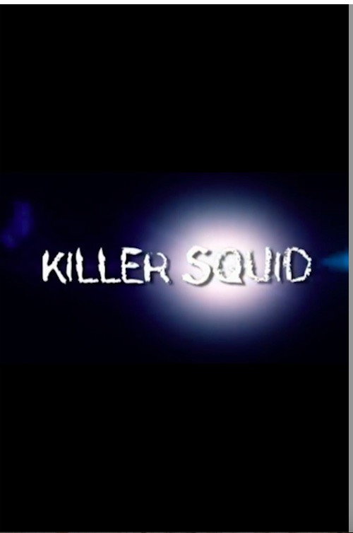 Movie poster for The Truth About Killer Squid (2004)