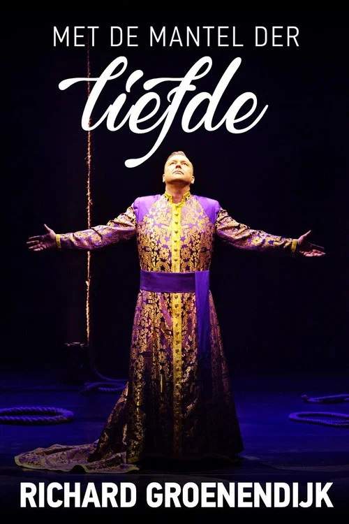 Movie poster for Richard Groenendijk: Met de Mantel der Liefde (2014)