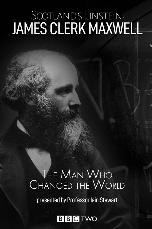 Movie poster for Scotland's Einstein: James Clerk Maxwell - The Man Who Changed the World (2015)