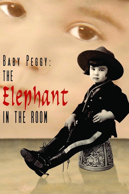 Movie poster for Baby Peggy: The Elephant in the Room (2012)