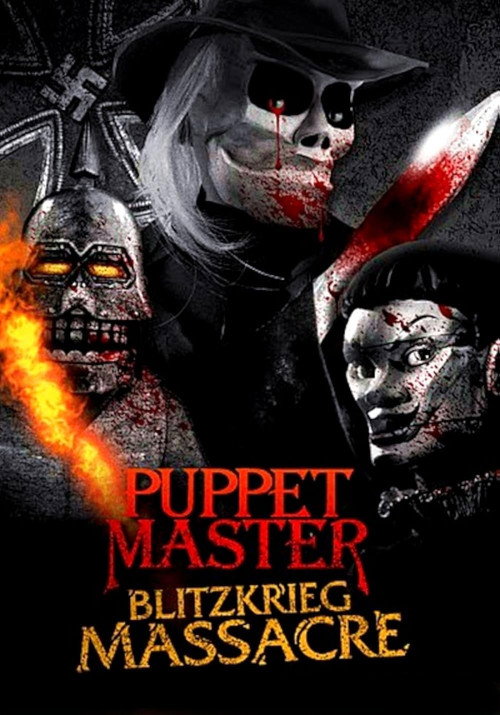 Movie poster for Puppet Master: Blitzkrieg Massacre (2018)