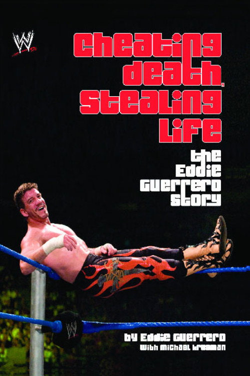 Movie poster for Cheating Death, Stealing Life: The Eddie Guerrero Story (2004)
