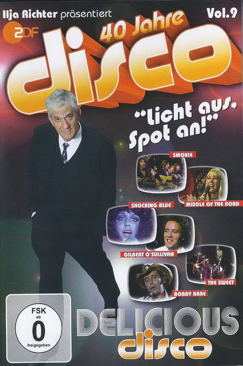 Movie poster for 40 Jahre Disco Vol.9 - Ilja Richter präsentiert (2012)