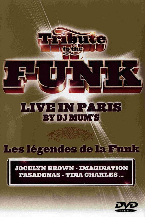 Movie poster for Tribute to the Funk - Live in Paris (2005)