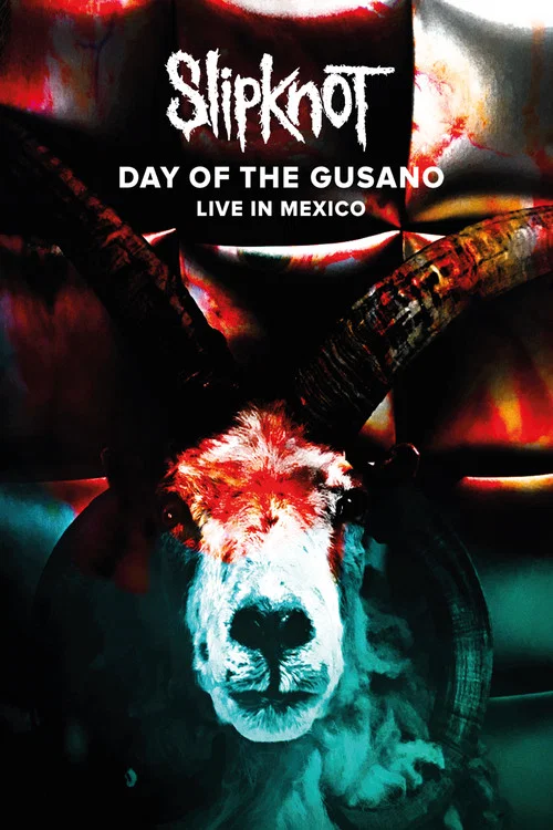 Movie poster for Slipknot - Day of the Gusano (2017)