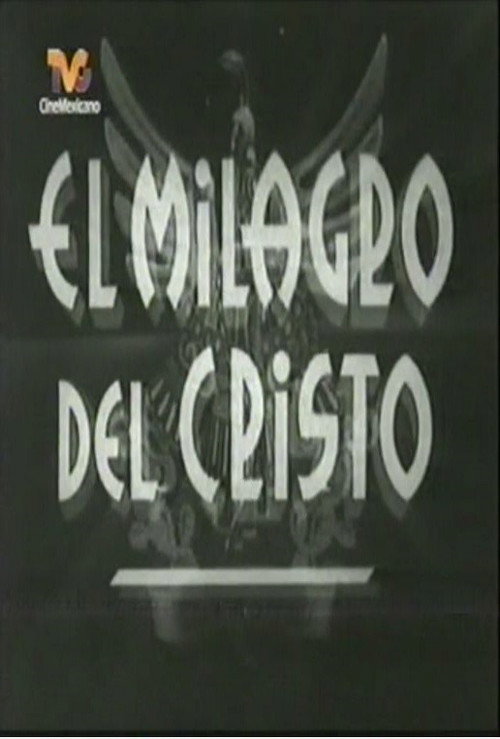Movie poster for El milagro de Cristo (1941)