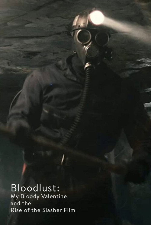 Movie poster for Bloodlust: My Bloody Valentine and the Rise of the Slasher Film (2009)