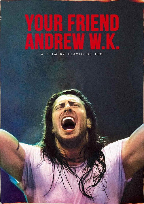Movie poster for Your Friend Andrew W.K. (2020)