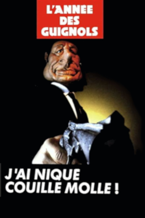 Movie poster for L'Année des Guignols - J'ai niqué Couille Molle ! (1995)