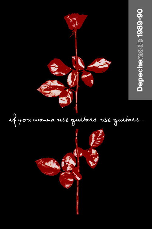 Movie poster for Depeche Mode: 1989–90 “If You Wanna Use Guitars, Use Guitars…” (2006)