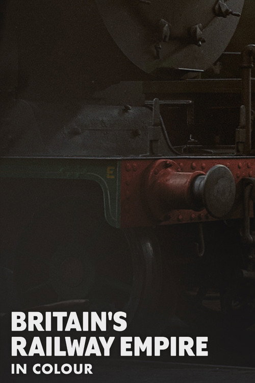 Series poster for Britain’s Railway Empire in Colour (2025)