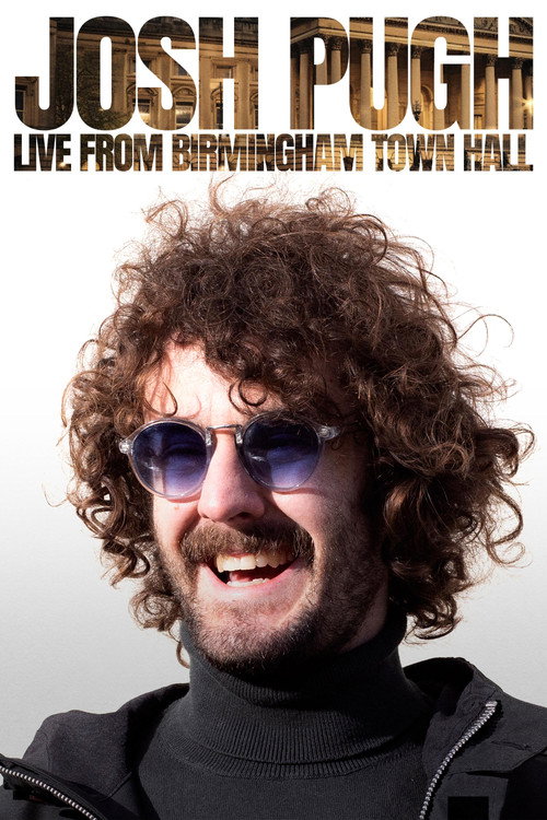 Movie poster for Josh Pugh: Live From Birmingham Town Hall (2023)