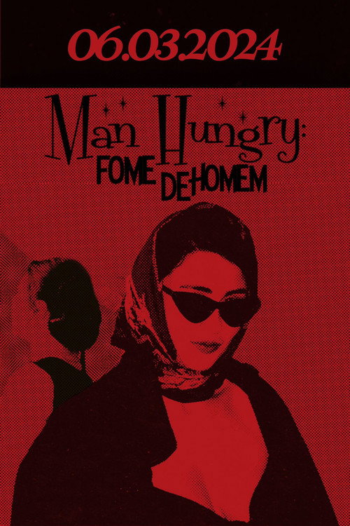 Movie poster for Man Hungry: Fome De Homem (2024)