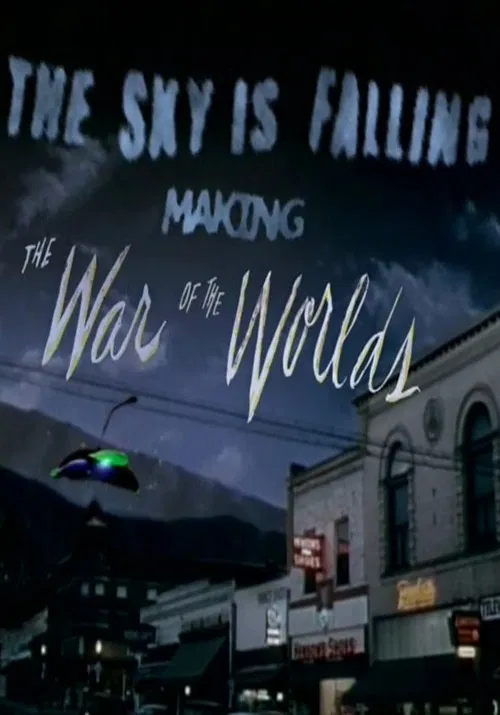 Movie poster for The Sky Is Falling: Making 'The War of the Worlds' (2005)