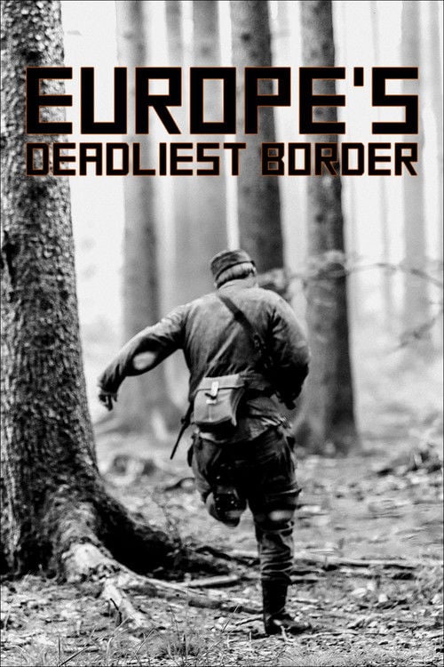 Movie poster for Europe's Deadliest Border: Czechoslovakia's Iron Curtain (2022)