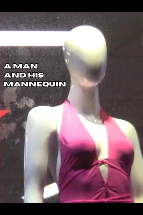 Movie poster for A Man and His Mannequin (2025)