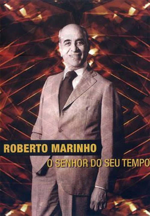 Movie poster for Roberto Marinho - O Senhor do Seu Tempo (2011)