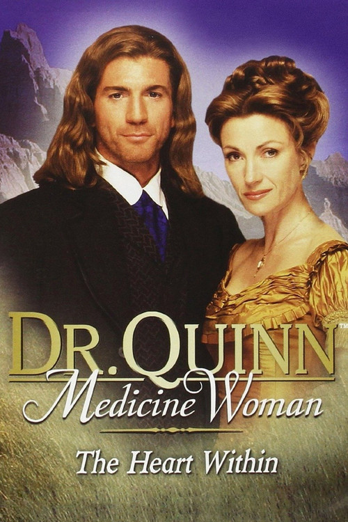 Movie poster for Dr. Quinn, Medicine Woman: The Heart Within (2001)