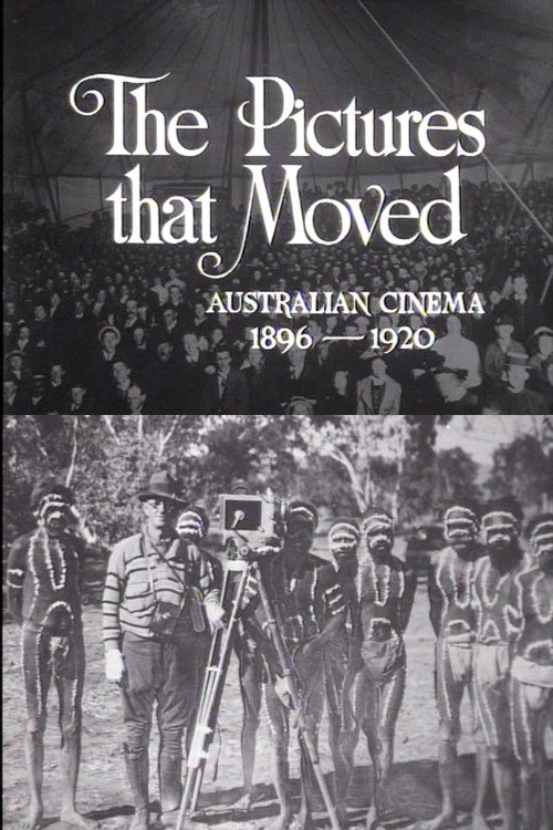 Movie poster for The Pictures That Moved: Australian Cinema 1896-1920 (1968)