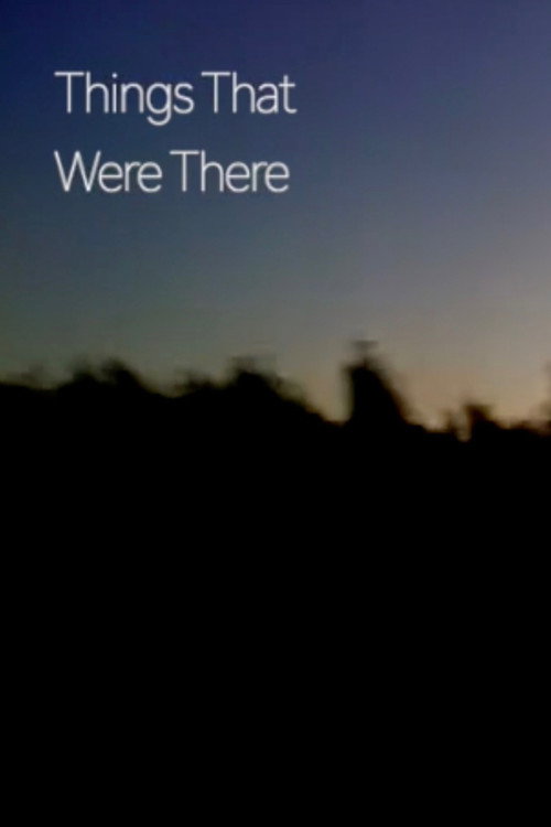 Movie poster for Things That Were There (2023)
