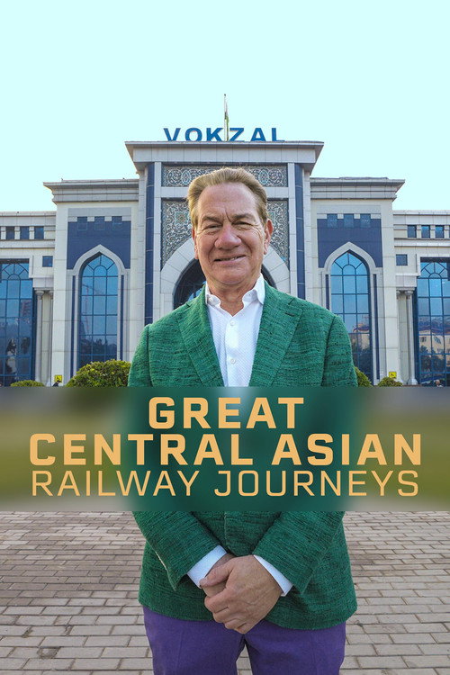 Series poster for Great Central Asian Railway Journeys (2026)