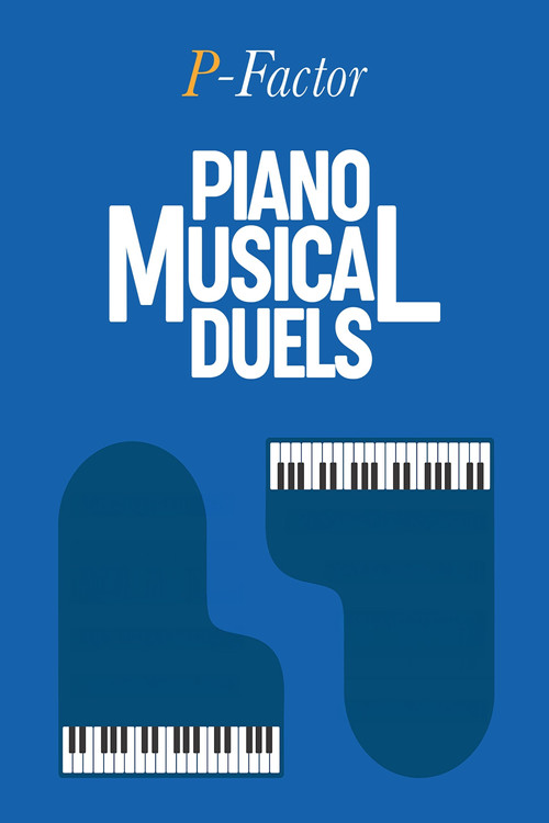 Movie poster for P-FACTOR Piano Musical Duels (2024)