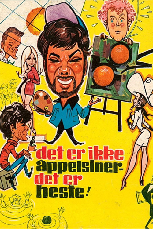 Movie poster for Det er ikke appelsiner - det er heste (1967)
