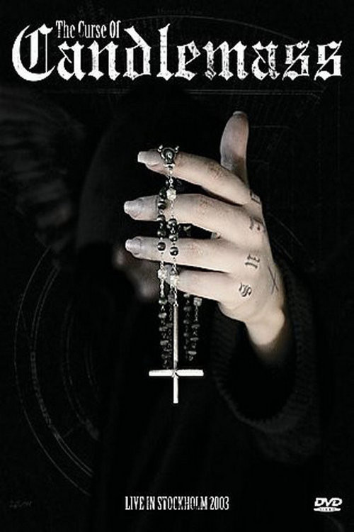 Movie poster for The Curse Of Candlemass - Live in Stockholm 2003 (2005)