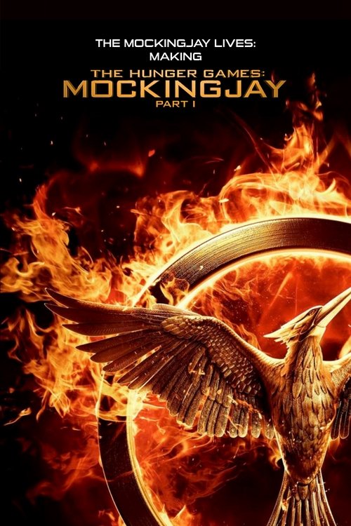 Movie poster for The Mockingjay Lives: The Making of the Hunger Games: Mockingjay Part 1 (2015)