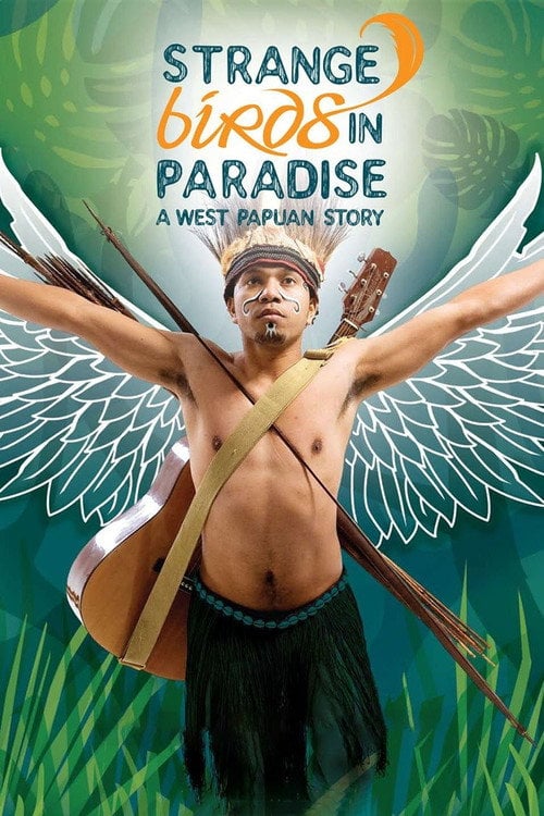Movie poster for Strange Birds in Paradise: A West Papuan Story (2009)