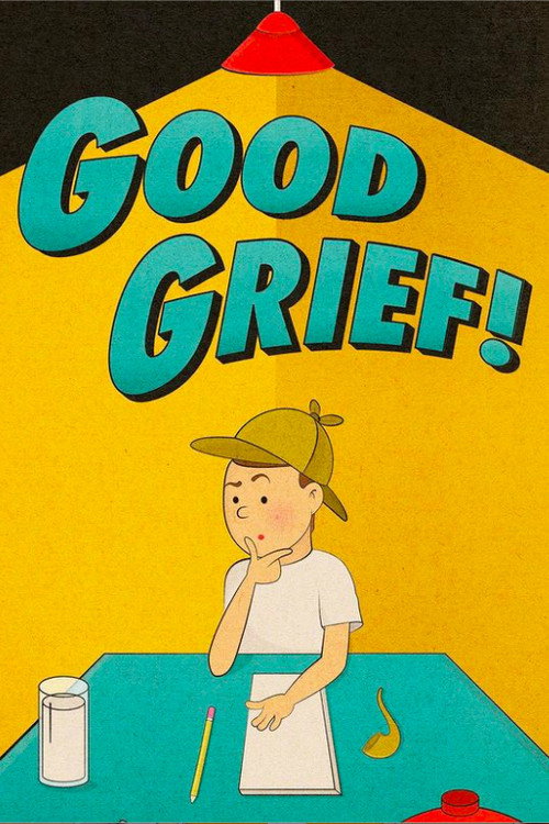 Movie poster for Good Grief!