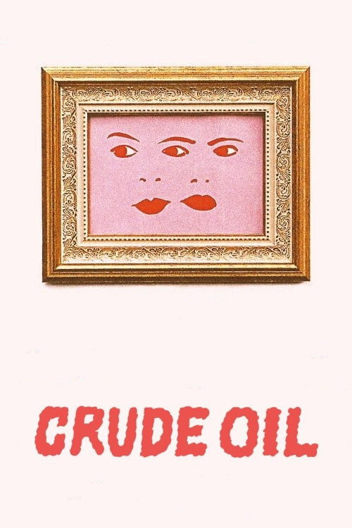 Movie poster for Crude Oil (2019)