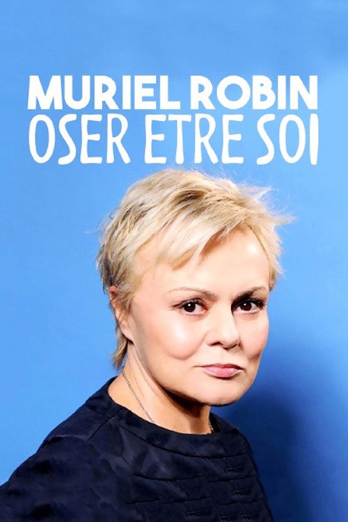 Movie poster for Muriel Robin, oser être soi... (2018)