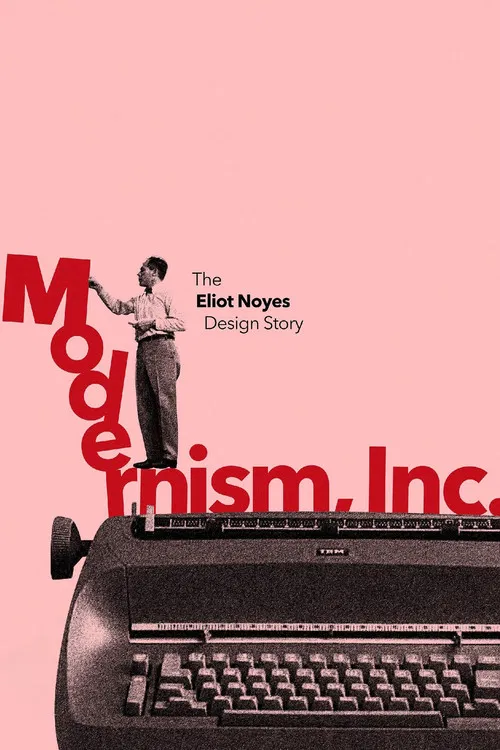 Movie poster for Modernism, Inc.: The Eliot Noyes Design Story (2024)