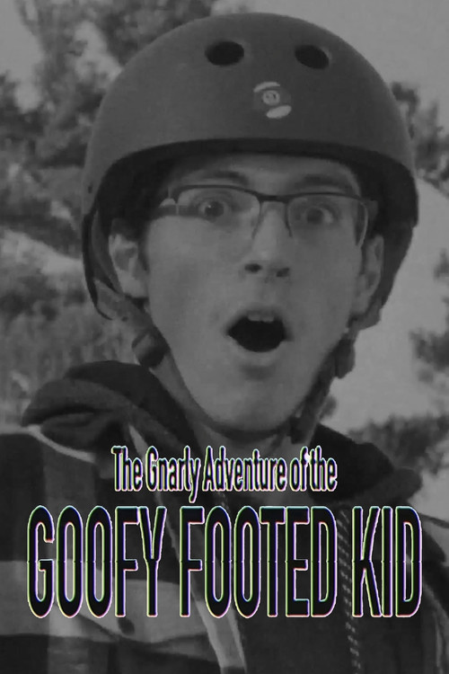 Movie poster for The Gnarly Adventure of the Goofy Footed Kid (2020)
