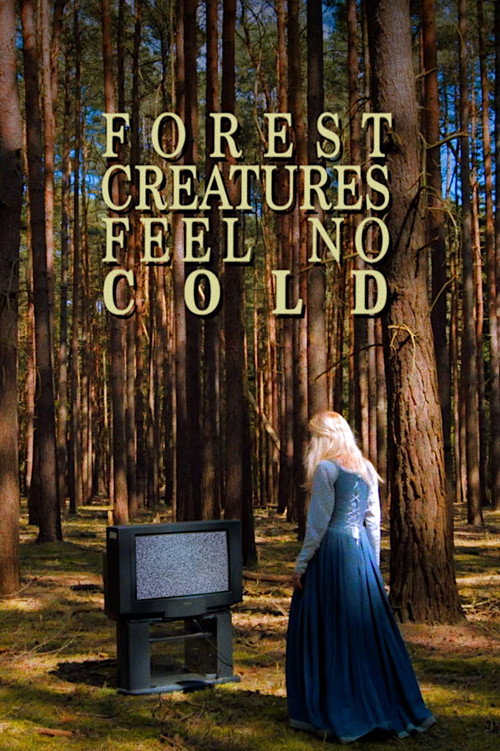 Movie poster for Forest Creatures Feel No Cold (2019)