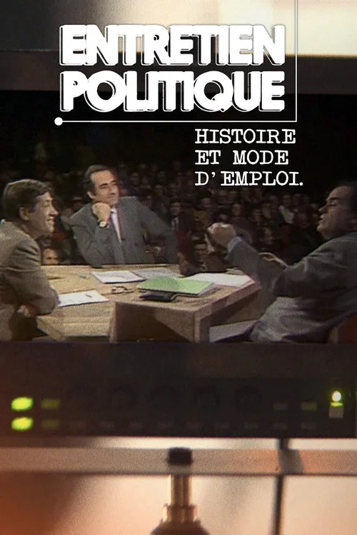 Movie poster for Entretien politique : Histoire et mode d'emploi (2020)