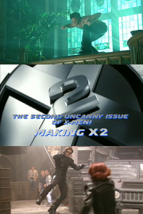Movie poster for The Second Uncanny Issue of X-Men! Making X2 (2003)