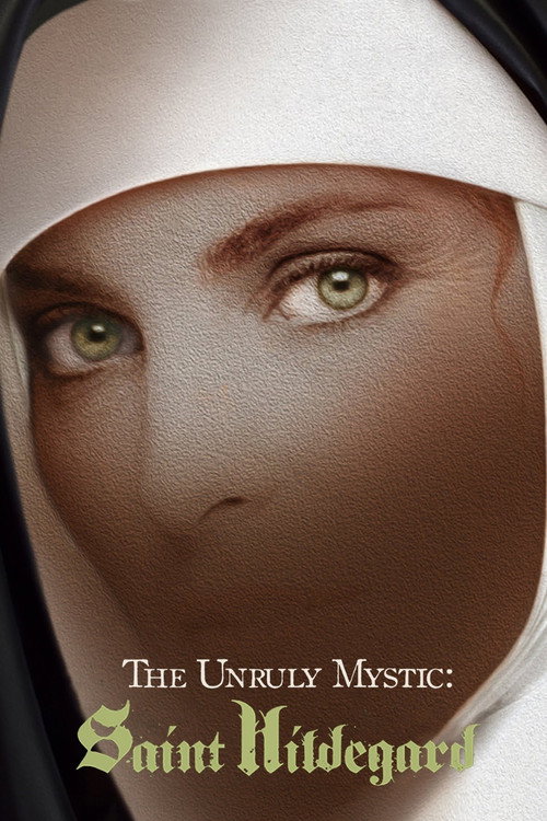 Movie poster for The Unruly Mystic: Saint Hildegard (2014)