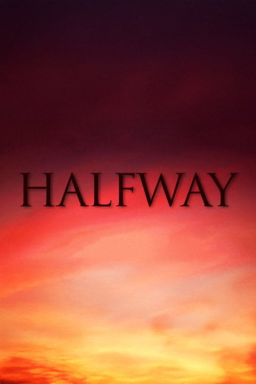 Movie poster for Halfway (2009)