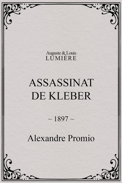 Movie poster for Assassinat de Kleber (1897)