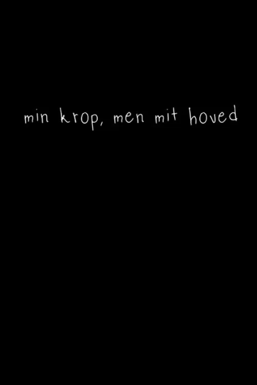 Movie poster for min krop, men mit hoved (2024)