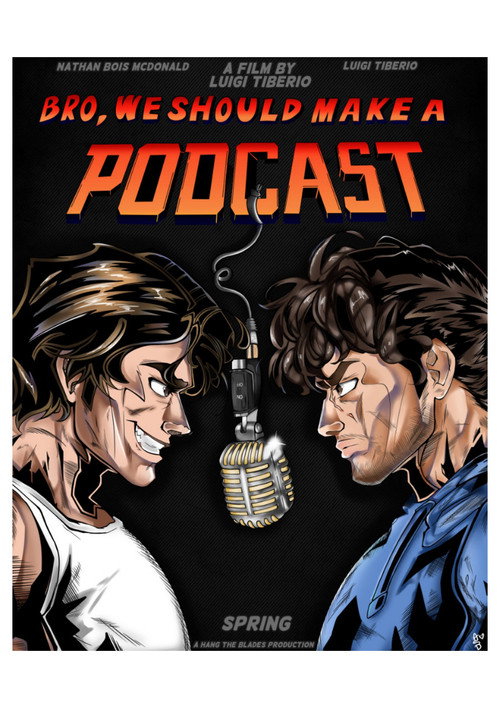 Movie poster for Bro, We Should Make A Podcast (2024)